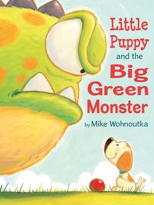 cover image of Little Puppy and the Big Green Monster